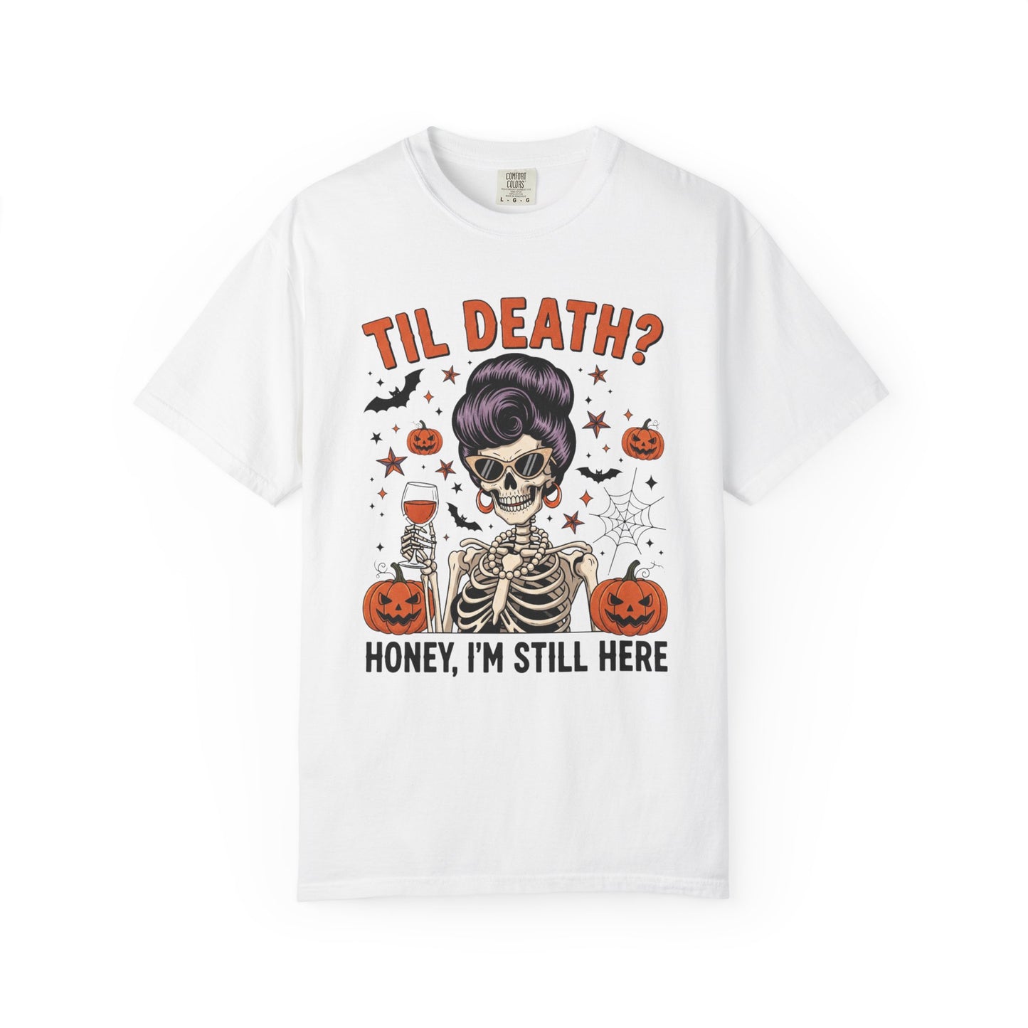 Spooky Unisex T-Shirt - "Til Death? Honey, I'm Still Here" - Halloween Tee