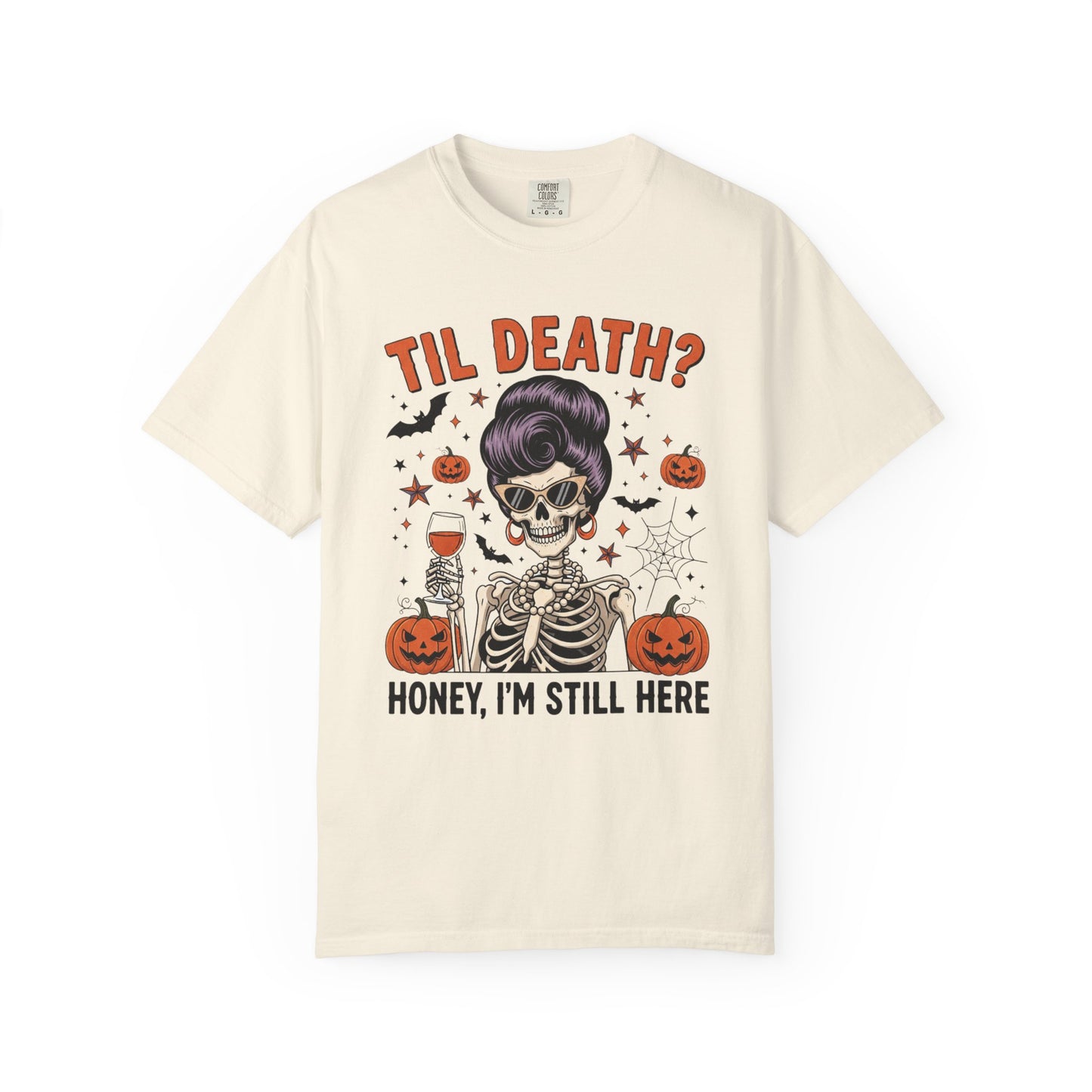 Spooky Unisex T-Shirt - "Til Death? Honey, I'm Still Here" - Halloween Tee