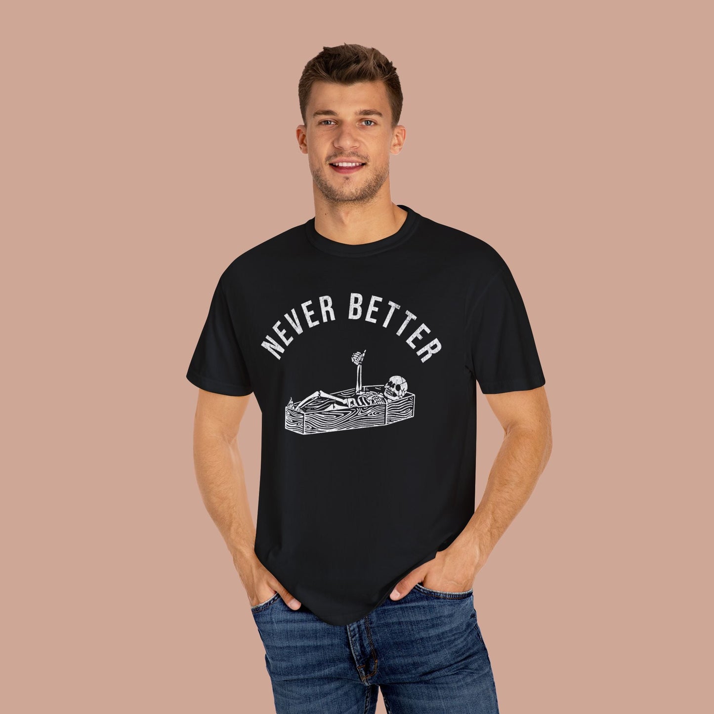 Vintage Never Better Funny Skeleton Retro Graphic T-Shirt. - KILLER RETRO