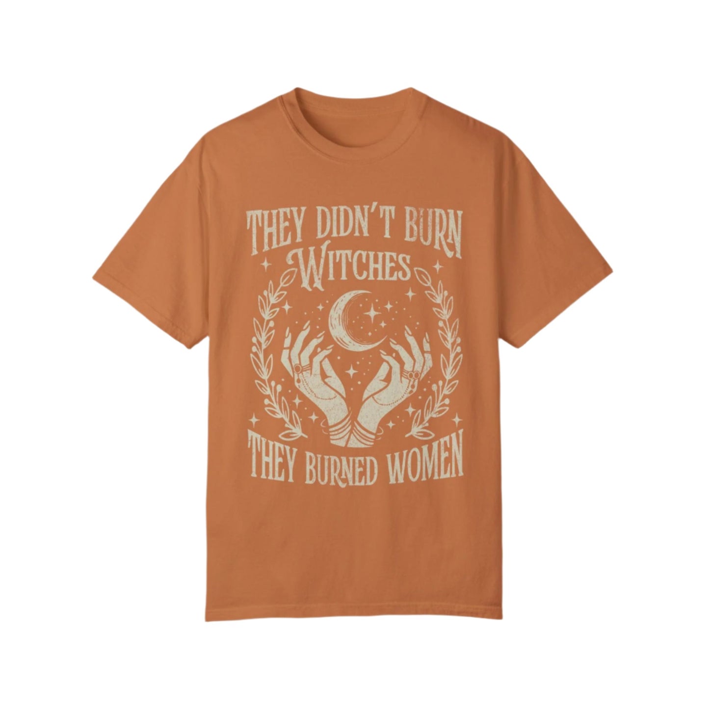 Vintage They Didn't Burn Witches They Burned Women Shirt - KILLER RETRO