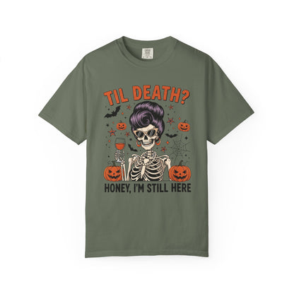 Spooky Unisex T-Shirt - "Til Death? Honey, I'm Still Here" - Halloween Tee