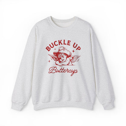 Buckle Up Buttercup Retro Unisex Sweatshirt