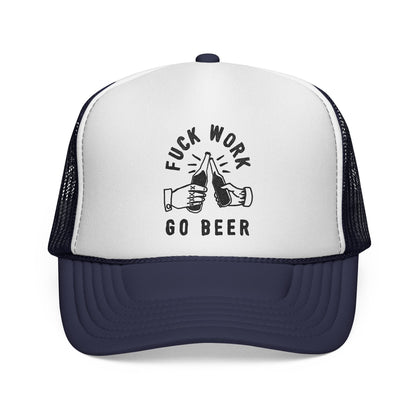 Fuck Work Go Beer Trucker Cap