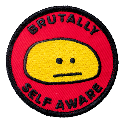 Brutally Self Aware (Iron-On Patch)