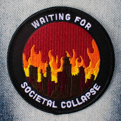 Waiting for Societal Collapse (Iron-On Patch)