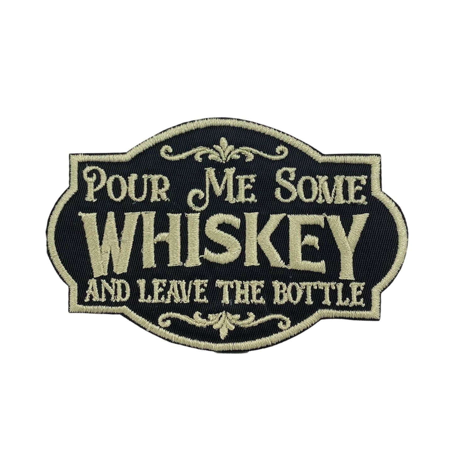 Wholesale Applique - Pour Me Some Whiskey and Leave the Bottle Iron on Patch
