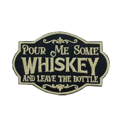 Wholesale Applique - Pour Me Some Whiskey and Leave the Bottle Iron on Patch