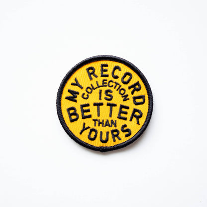 Union Made - My Record Collection Is Better Embroidered Iron on Patch
