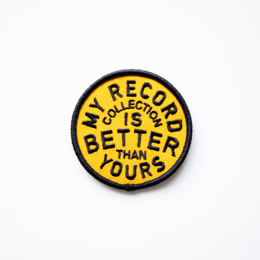 Union Made - My Record Collection Is Better Embroidered Iron on Patch