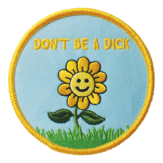 Don't Be a Dick (Iron-On Patch)