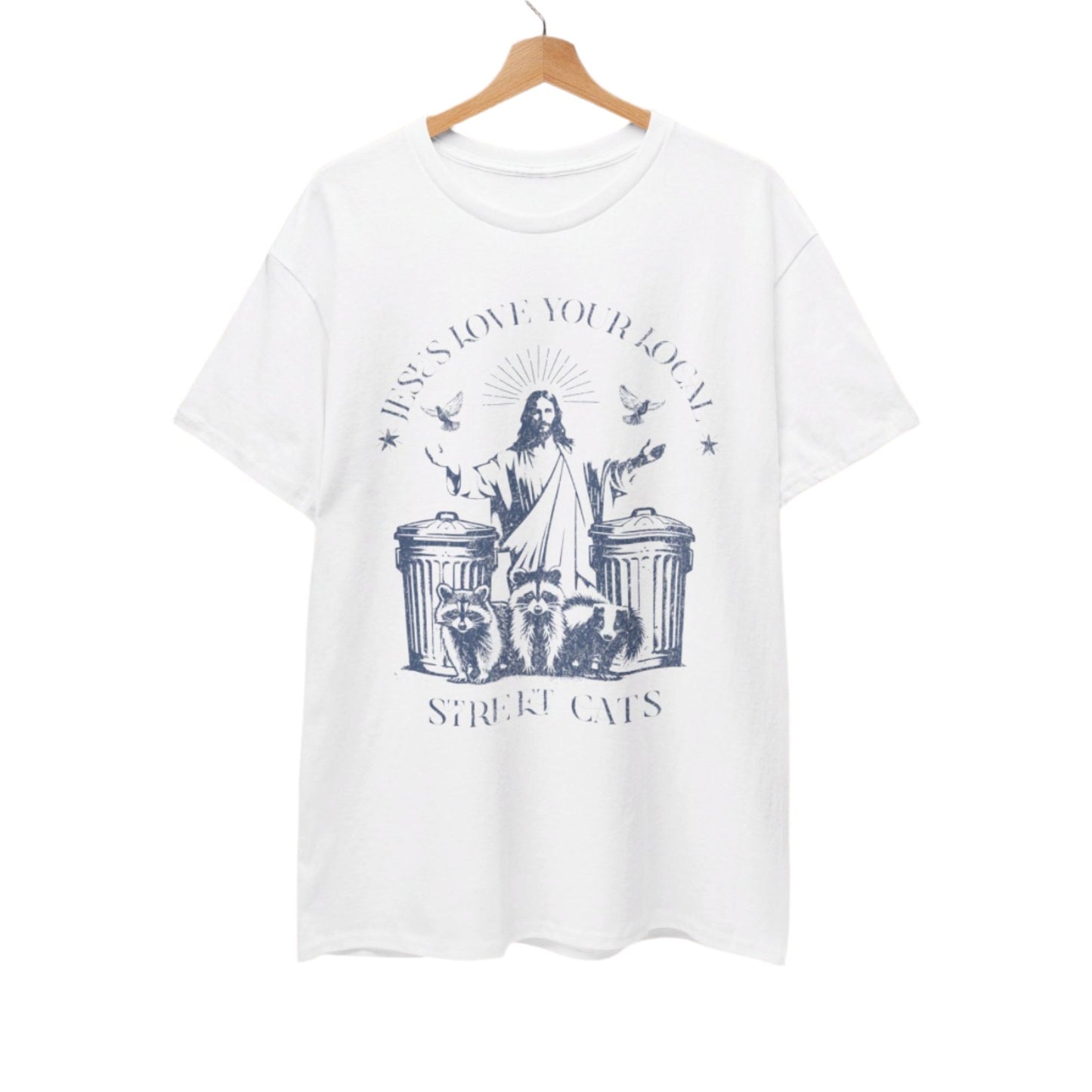 Jesus Love Your Local Street Cats Funny Meme T-shirt. - KILLER RETRO