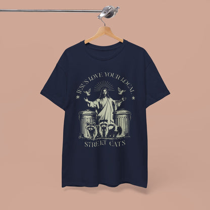 Jesus Love Your Local Street Cats Funny Meme T-shirt. - KILLER RETRO