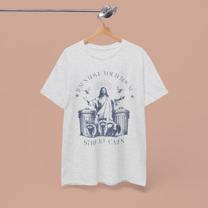 Jesus Love Your Local Street Cats Funny Meme T-shirt. - KILLER RETRO