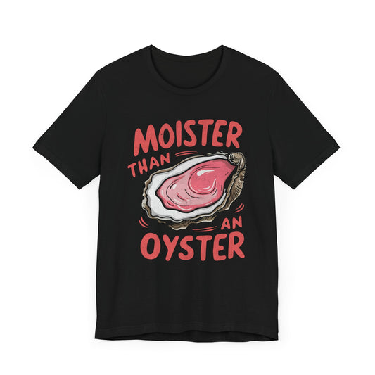 Moister Than An Oyster Vintage Graphic T-Shirt. - KILLER RETRO