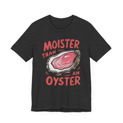 Moister Than An Oyster Vintage Graphic T-Shirt. - KILLER RETRO