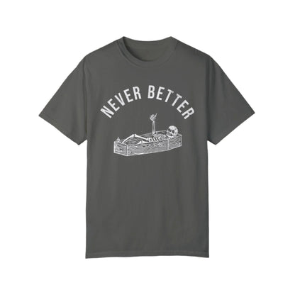 Vintage Never Better Funny Skeleton Retro Graphic T-Shirt. - KILLER RETRO