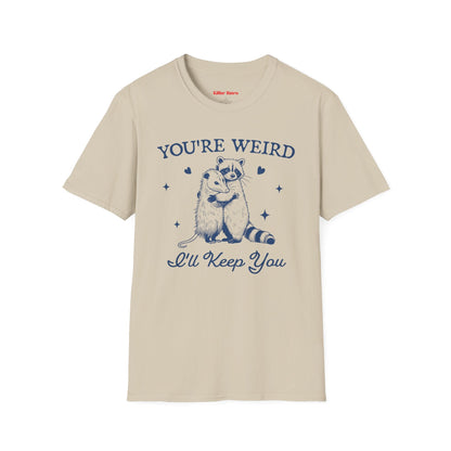 You Are Weird I'll Keep You Funny Raccoon and Possum Retro T-shirt - KILLER RETRO