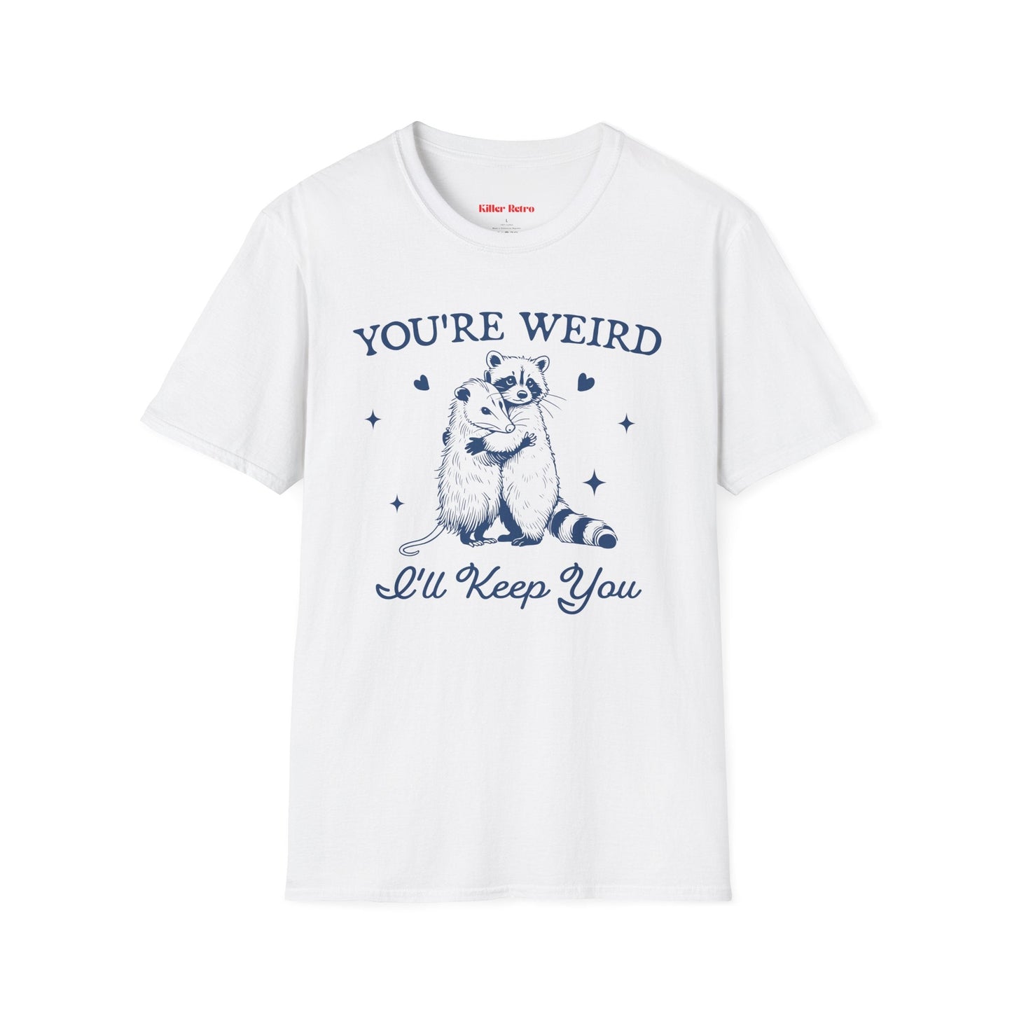You Are Weird I'll Keep You Funny Raccoon and Possum Retro T-shirt - KILLER RETRO