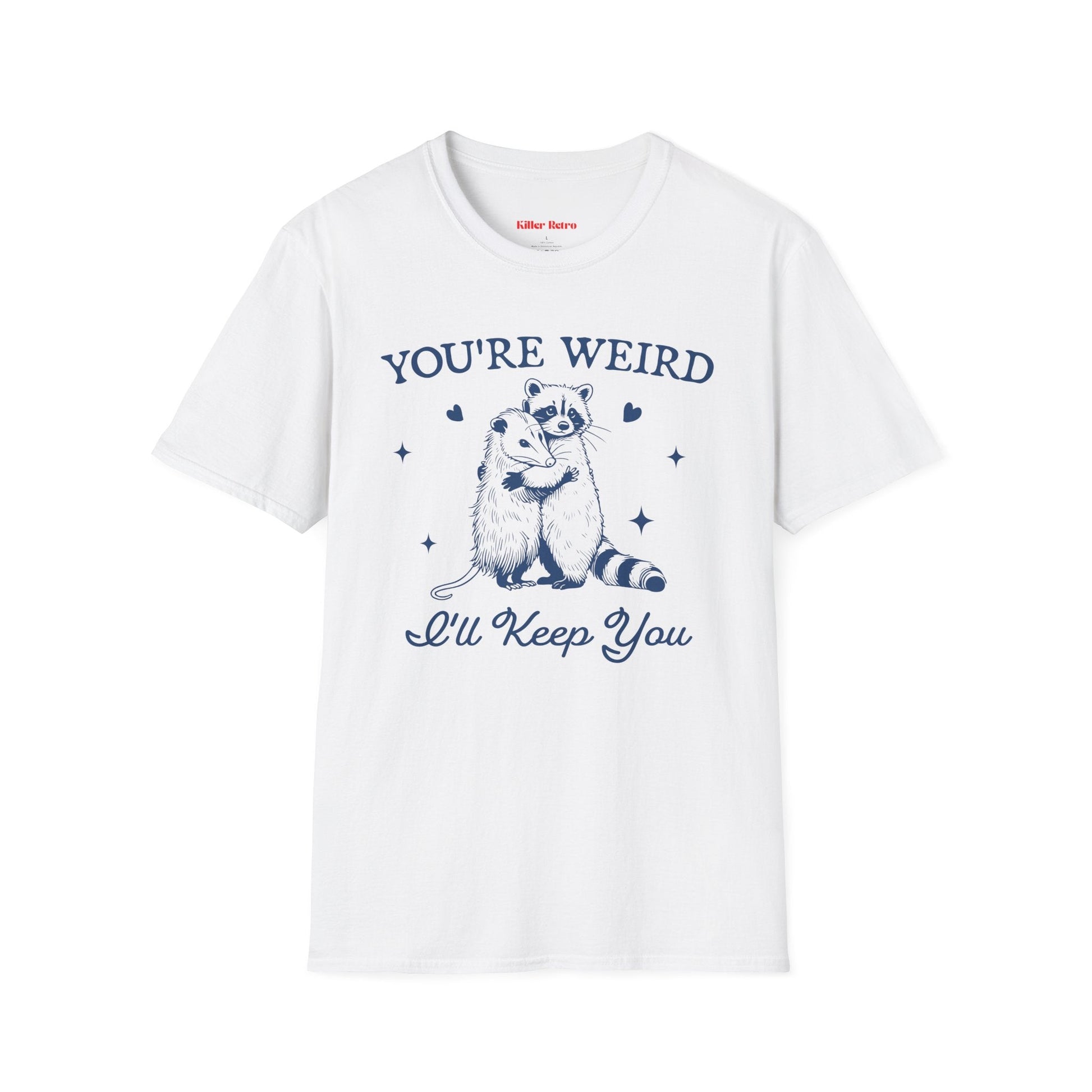 You Are Weird I'll Keep You Funny Raccoon and Possum Retro T-shirt - KILLER RETRO