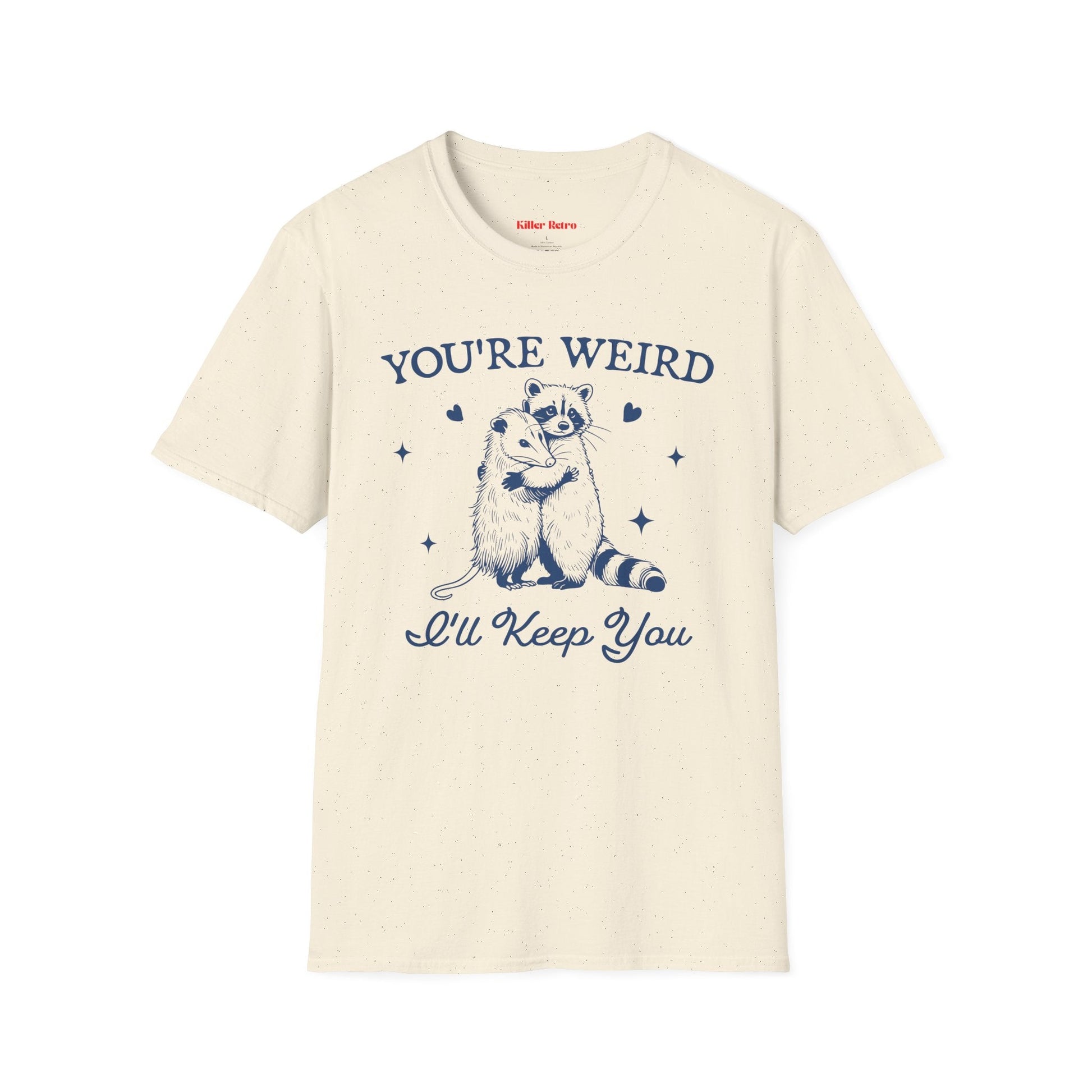 You Are Weird I'll Keep You Funny Raccoon and Possum Retro T-shirt - KILLER RETRO
