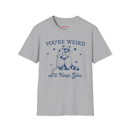 You Are Weird I'll Keep You Funny Raccoon and Possum Retro T-shirt - KILLER RETRO